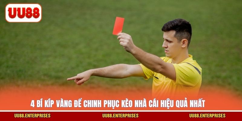 4 bí kíp vàng để chinh phục kèo nhà cái hiệu quả nhất