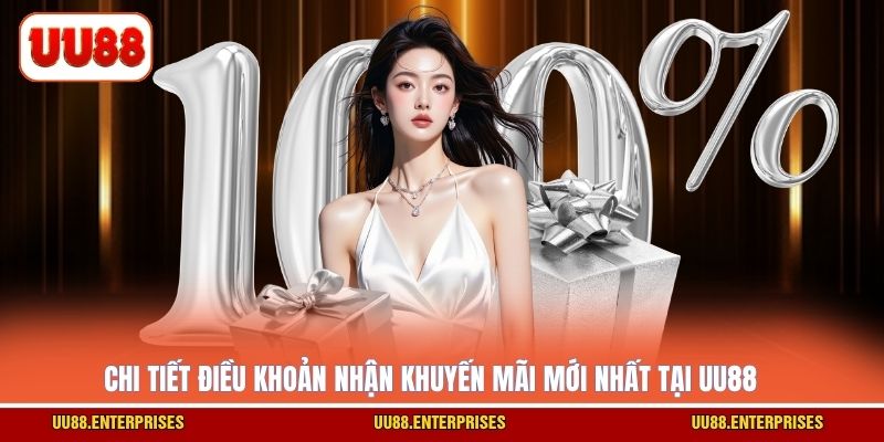 Chi tiết điều khoản nhận khuyến mãi mới nhất tại UU88 